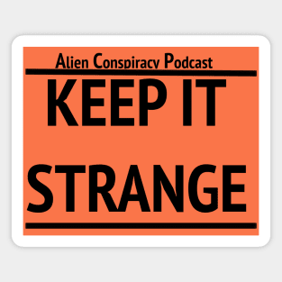 Keep it strange Magnet